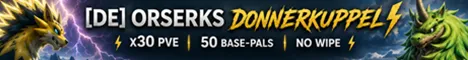 [DE] Orserks Donnerkuppel | x30 PVE | 50 Base-Pals | No Wipe