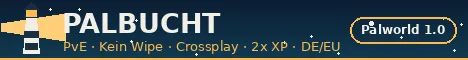 [EU/DE] Palbucht | PvE | Kein Wipe | 4x XP | Crossplay | DE/EN