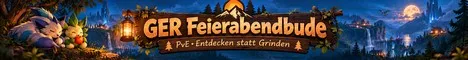 GER Feierabendbude  PvE  Entdecken statt Grinden