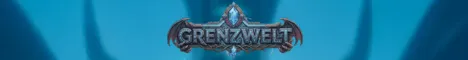 Grenzwelt [SERVERSTART 10.08.2026 18.00 UHR] [PVE] [CROSSPLAY] [LOW RATES] [KEINE WIPES]