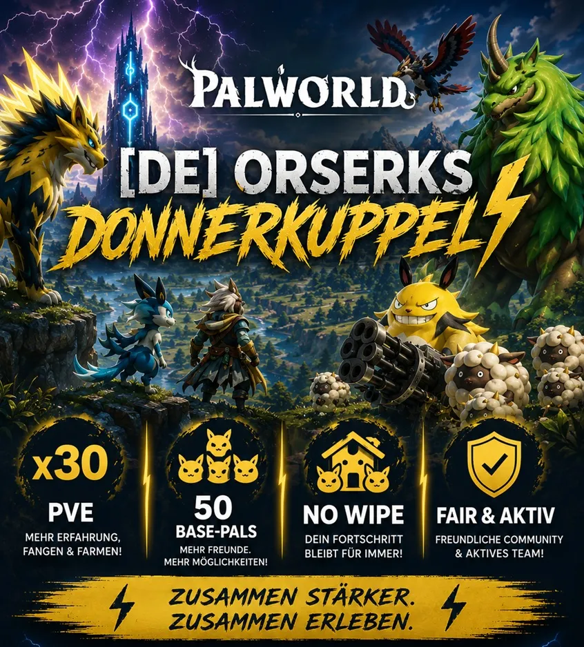 Serverbeschreibungs Banner von [DE] Orserks Donnerkuppel | x30 PVE | 50 Base-Pals | No Wipe