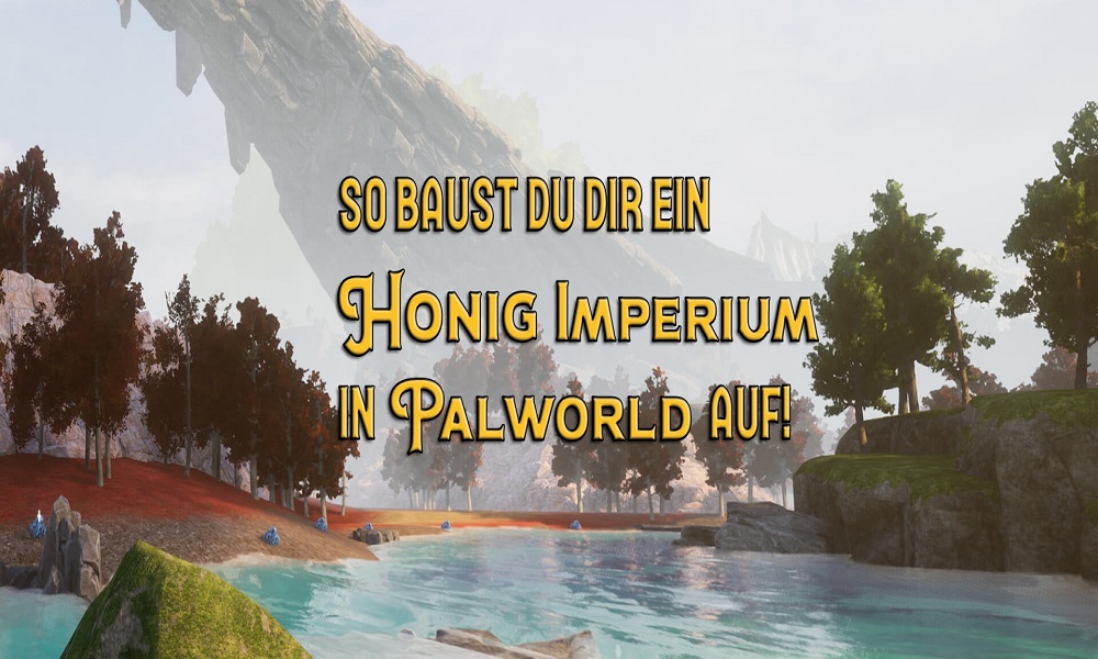 So baust du dir ein Honig Imperium in Palworld auf!