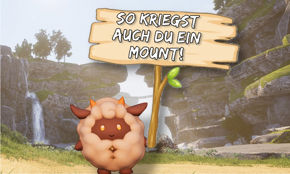 Als Anfänger ein Mount in Palworld? So gehts!